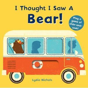 I Thought I Saw a Bear! -- Templar Books